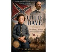 Little Dave: The Journey of David Bailey Freeman; Company D, 6th Georgia Cavalry