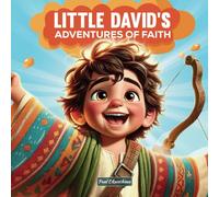 Little David's Adventures of Faith: Bravery Beyond Measure