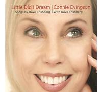Evingson Connie - Little Did I Dream: Songs By D