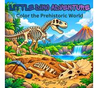 LITTLE DINO ADVENTURE: Color the Prehistoric World