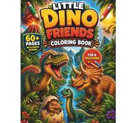 Little Dino Friends Coloring Book for Kids Ages 3-8: +60 Big & Simple Dinosaur Designs with Fun Scenes, Dino ABC, Maze & Creative Activities - Perfect Gift for Boys and Girls Who Love Dinosaurs