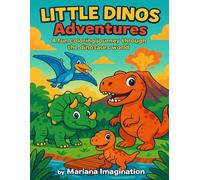 Little Dinos Adventures: A fun coloring journey through the dinosaurs world