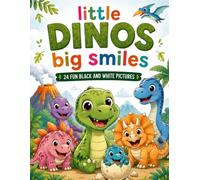 Little dinos big smile: cute dinosaur coloring book with 24 fun pictures for kids Age 2-5"