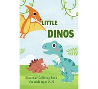 Little Dinos: Dinosaur Coloring Book for Kids Ages 2-5