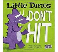 Little Dinos Don't Hit (Hello Genius)