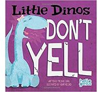 Little Dinos Don't Yell