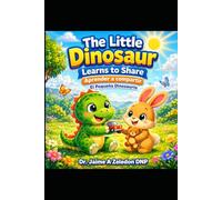 Little Dinosaur Dino and friends/ Pequeno Dinosaurio Dino y sus amigos: Lear to Share: 1