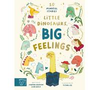 Little Dinosaurs, Big Feelings : 10 Mindful Stories