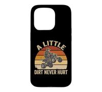 Little Dirt Never Hurt ATV Quad 4 Wheeler Off Road Case for iPhone 15 Pro