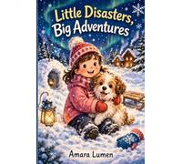 Little Disasters, Big Adventures