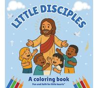 Little Disciples: A Coloring Book