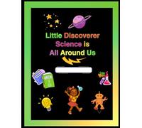 Little Discoverer: Science is All Around Us (Learning with Abby First Grade Workbook Set)
