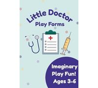 Little Doctor: Play Forms (Little Acorn Pretend Play)