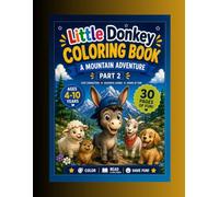 Little Donkey Coloring Book: A Mountain Adventure Part 2 (Little Donkey Adventures)