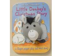 Little Donkey's Christmas Story: A Finger Puppet Play and Read Story (Snuffleheads S.)