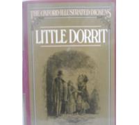 Little Dorrit: 12 (New Oxford Illustrated Dickens)