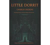 Little Dorrit (Illustrated): With 40 Colorized Original Illustrations