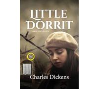 Little Dorrit (LARGE PRINT ANNOTATED): Large Print (Sastrugi Press Classics)