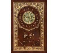 Little Dorrit (Royal Collector's Edition) (Case Laminate Hardcover with Jacket)