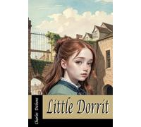 Little Dorrit: The 1857 Victorian Literary Classic