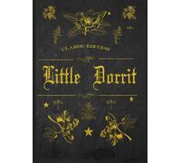 Little Dorrit: With original illustrations - annotated