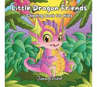 Little Dragon Friends: A Cute Coloring Book for Kids 4+