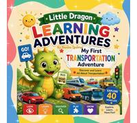 Little Dragon Learning Adventures: My First Transportation Adventure