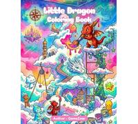 Little Dragon World: Fun & Fantasy Coloring Book for Kids Aged 3 to 6
