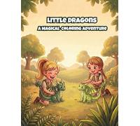 Little Dragons: A Magical Coloring Adventure (Baby Animal Adventures Collection)