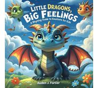Little Dragons: Big Feelings
