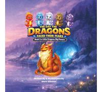 Little Dragons, Big Powers: The Day the Dragons Faced Their Fears