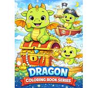 Little Dragons Coloring Adventures: Fun Dragon Coloring Book for Kids Ages 6: Exciting and Easy Dragon Coloring Pages with Color Reference Images for 6-Year-Old Toddlers and Kids