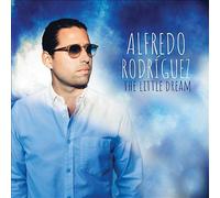 Little Dream by Alfredo Rodriguez (CD, 2018)
