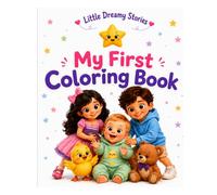 Little Dreamy Stories: My First Coloring Book: Cute and Easy Coloring Book for Kids Ages 3-7