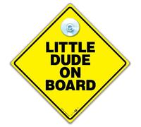 Little Dude On Board Car Sign, Suction Cup Baby on Board Sign