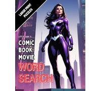 Little Earl's Comic Book Movie Word Search: Fun, Large-Print Puzzles for Teen, Adult, and Senior Superhero Fans