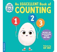 Little Egg: An Eggcellent Book of Counting (Little Egg Books)