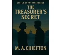 Little Egypt Mysteries: The Treasurer's Secret