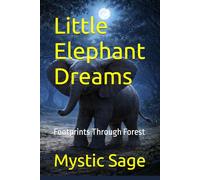 Little Elephant Dreams: Footprints Through Forest