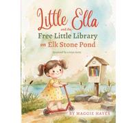 Little Ella and the Free Little Library on Elk Stone Pond