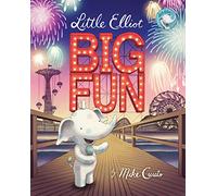Little Elliot, Big Fun (Little Elliot, 3)