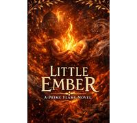 Little Ember: A Prime Flame Novel