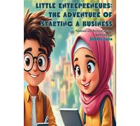 Little Entrepreneurs: The Adventure of Starting a Business: Updated and Revised Edition