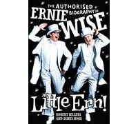 Little Ern: The authorised biography of Ernie Wise