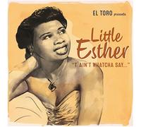 Little Esther - T'Ain'T Whatcha Say... Ep [VINYL]