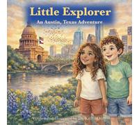 Little Explorer: An Austin, Texas Adventure