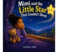 Little Explorer Bedtime Stories: Mimi and the Little Star That Couldn't Sleep: 1