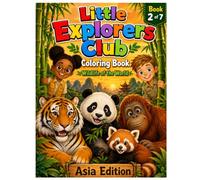Little Explorers Club: Coloring Book, Wildlife of the World: Asia Edition