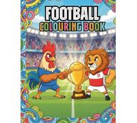 Little Explorers Discover Countries, Symbols, and Simple History Through Football (Ages 3-8): A Football Coloring Book for Kids to Learn About World Countries and Symbols (Ages 3-8)