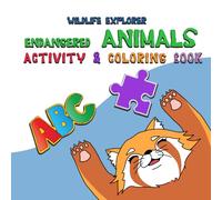 Little Explorers’ Endangered Animals ABC Book: Fun Coloring, Tracing, and Learning Activities for Kids Ages 4-8